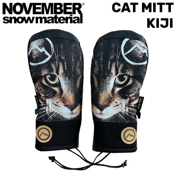 22 23 November ノベンバー Cat Mitt Kiji キャットミット キジ ミトングローブ 猫柄 ネコ柄 キジトラ スノーボード グローブ ミトン