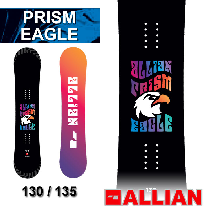 [早期予約受付中！] 23-24 ALLIAN アライアン PRISM EAGLE プリズム イーグル [ 130cm 135cm ] キッズ  ジュニア ユース フリースタイル オールラウンド スノーボード 板 2023 2024 送料無料