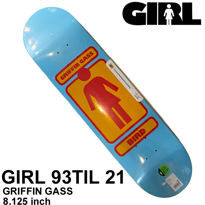 スケート デッキ GIRL ガール スケートボード GIRL 93TIL 21 [G-5] 8.125inch GRIFFIN GASS  グリフィン・ガス スケボー パーツ SKATE BOARD DECK
